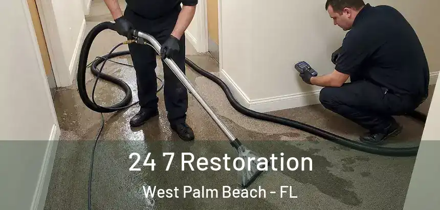  24 7 Restoration West Palm Beach - FL