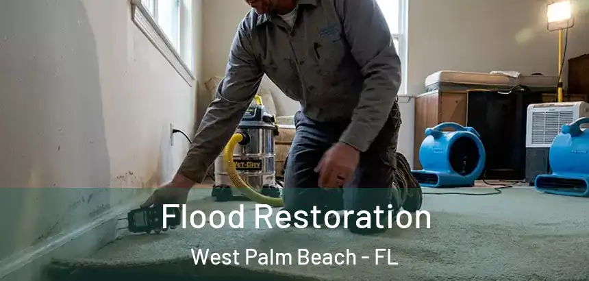 Flood Restoration West Palm Beach - FL